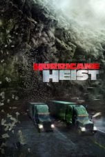 Download The Hurricane Heist (2018) Nonton Full Movie Streaming